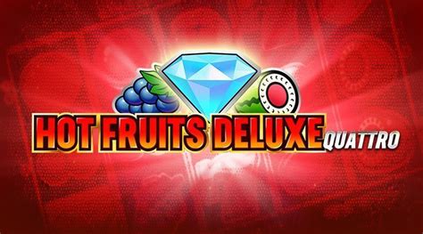 Jogar Hot Fruits Deluxe Quattro No Modo Demo