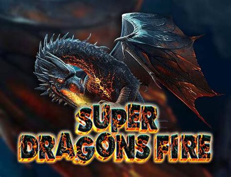 Jogar Super Dragons Fire Com Dinheiro Real