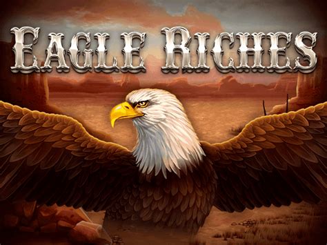 Jogue Eagle Riches Online