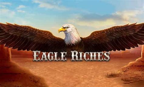 Jogue Eagle Riches Online