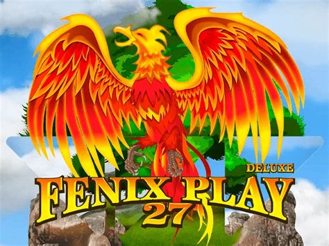 Jogue Fenix Play 27 Deluxe Online