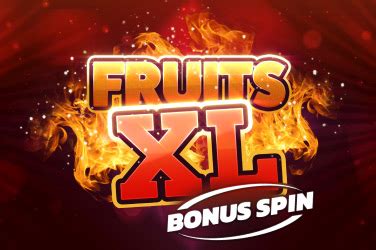 Jogue Fruits Xl Bonus Spin Online
