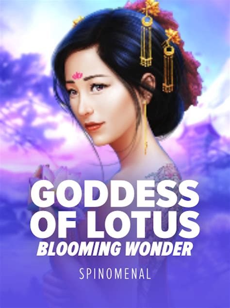 Jogue Goddess Of Lotus Blooming Wonder Online