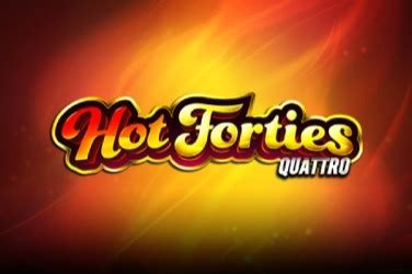 Jogue Hot Forties Quattro Online
