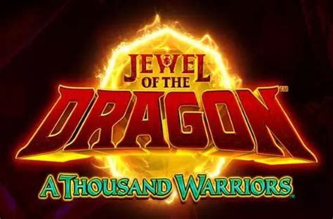 Jogue Jewel Of The Dragon A Thousand Warriors Online