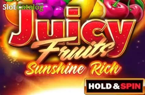 Jogue Juicy Fruits Sunshine Rich Online