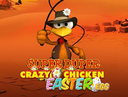 Jogue Super Duper Crazy Chicken Easter Egg Online