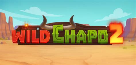 Jogue Wild Chapo 2 Online