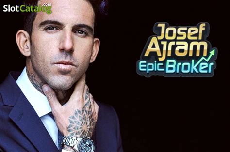 Josef Ajram Epic Broker Review 2024