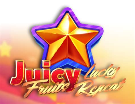 Juicy Fruits Lucky Repeat Bet365