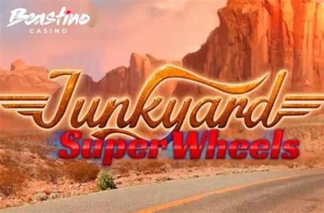 Junkyard Super Wheels Betfair