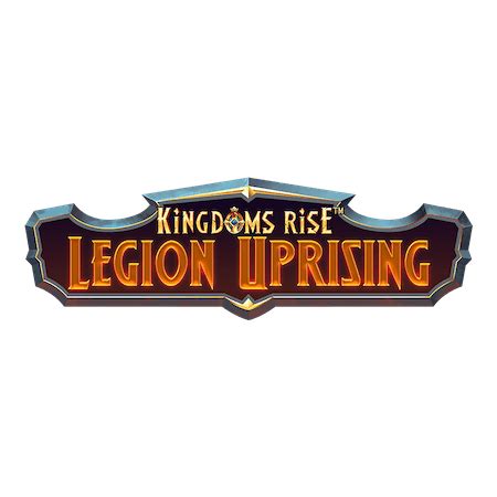 Kingdoms Rise Legion Uprising Betfair