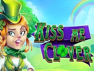 Kiss Me Clover Betsson