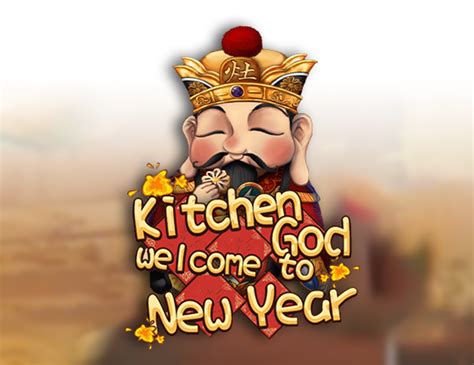 Kitchen God Welcome To New Year Betsul