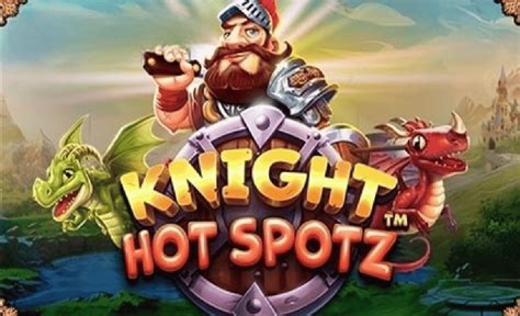 Knight Hot Spotz Betway