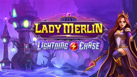 Lady Merlin Lightning Chase Netbet