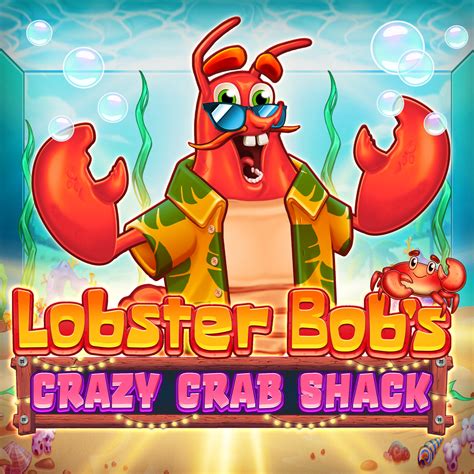 Lobster Bob S Crazy Crab Shack Bwin
