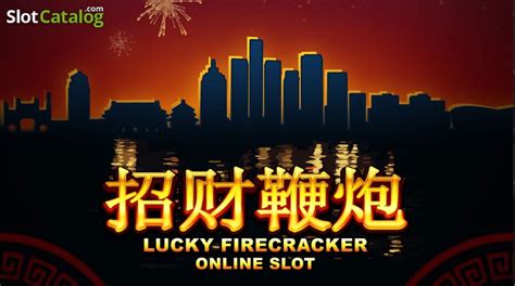 Lucky Firecracker Review 2024