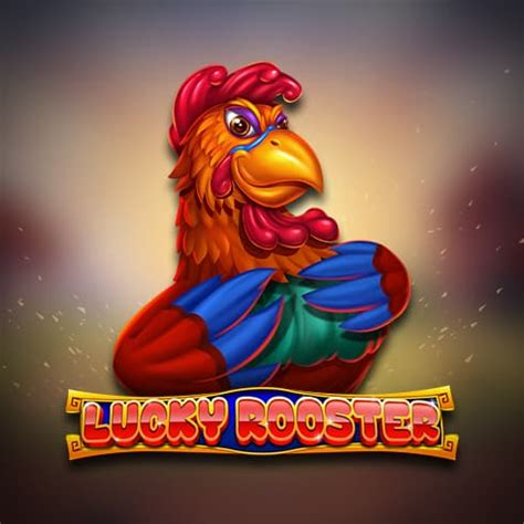 Lucky Rooster Netbet