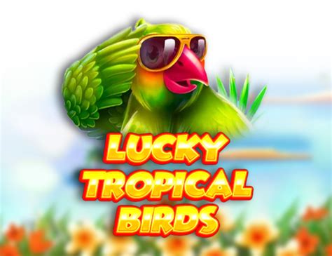 Lucky Tropical Birds Blaze