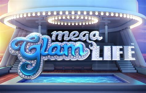 Mega Glam Life Slot - Play Online