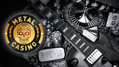 Metal Casino Online