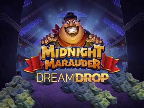 Midnight Marauder Dream Drop Betano