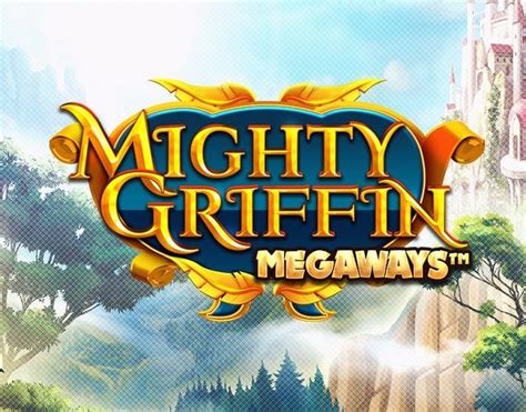 Mighty Griffin Megaways Bwin