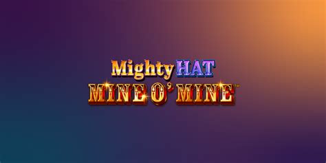 Mighty Hat Mine O Mine Novibet
