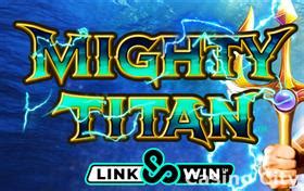 Mighty Titan Link Win Betsul