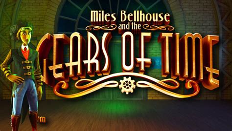 Miles Bellhouse And The Gears Of Time Betsson