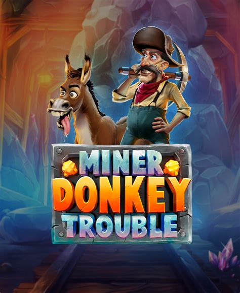 Miner Donkey Trouble Bet365