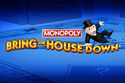 Monopoly Bring The House Down Blaze