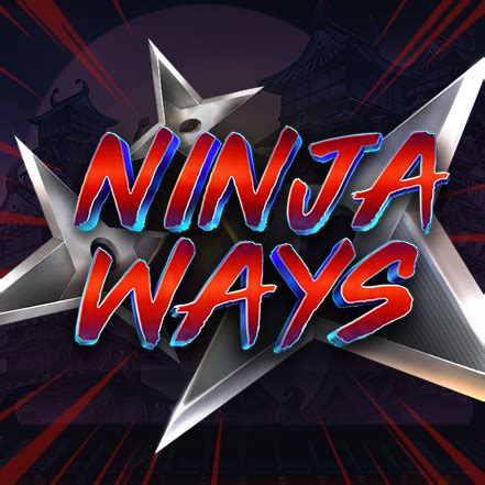 Ninja Ways Betsul