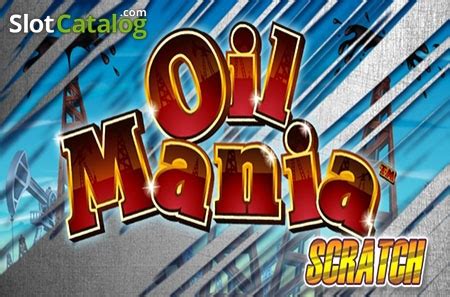Oil Mania Scratch Review 2024