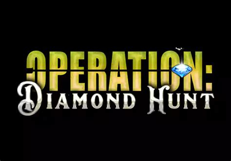 Operation Diamond Hunt Blaze