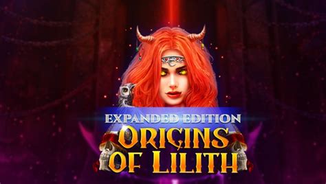 Origins Of Lilith Expanded Edition Leovegas