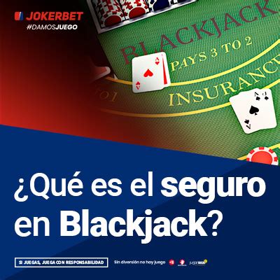 Para Que Serve A El Seguro En El Blackjack