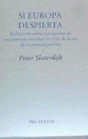 Peter Sloterdijk Si Europa Despierta