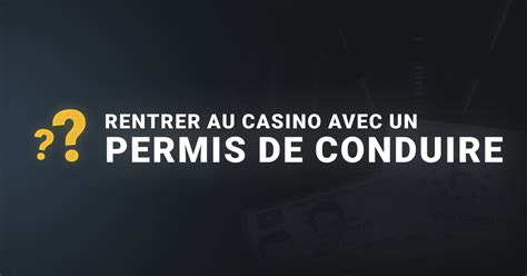 Peut No Entrer Au Casino Avec Le Permis Este Documento