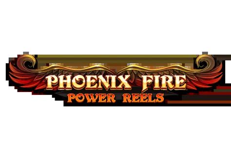 Phoenix Fire Power Reels Netbet