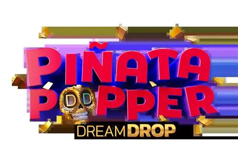 Pinata Popper Dream Drop Bet365