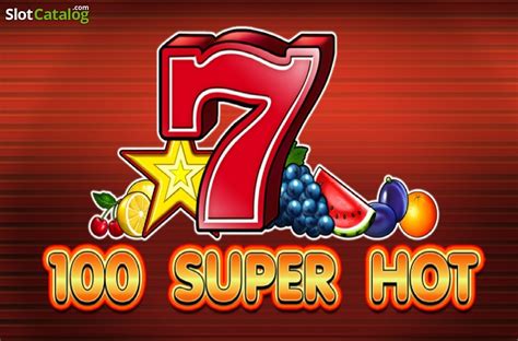 Play 100 Super Hot Slot