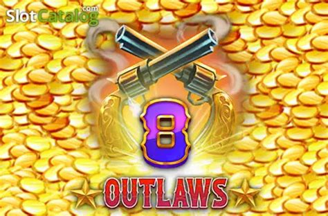 Play 8 Outlaws Slot