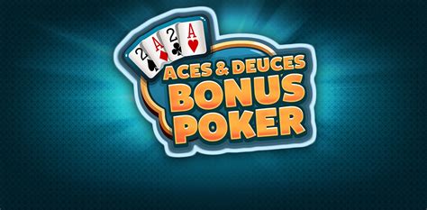 Play Aces Deuces Bonus Poker Slot