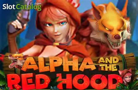 Play Alpha And The Red Hood Slot