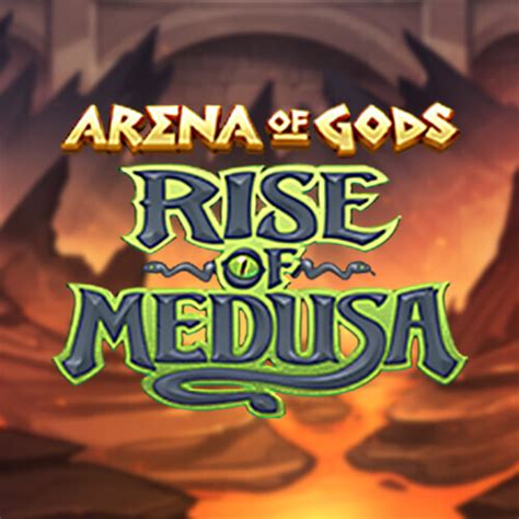 Play Arena Of Gods Rise Of Medusa Slot