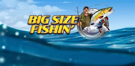 Play Big Size Fishin Slot