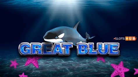 Play Great Blue Slot