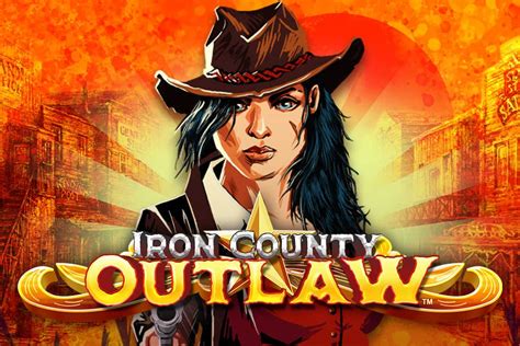 Play Iron County Outlaw Slot